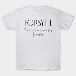 Forsyth Family, Forsyth Name, Forsyth Middle Name T-Shirt